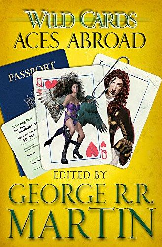 Wild Cards: Aces Abroad By:Martin, George R. R. Eur:12,99 Ден2:899