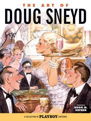 The Art of Doug Sneyd: A Collection of Playboy Cartoons By:Sneyd, Doug Eur:39,01 Ден2:1099
