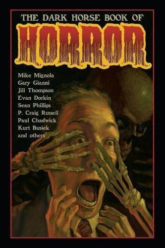 The Dark Horse Book of Horror By:Mignola, Mike Eur:120,31 Ден2:1099