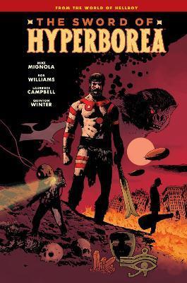 The Sword of Hyperborea By:Mignola, Mike Eur:128,44 Ден2:1399