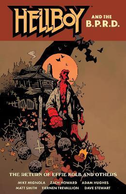 Hellboy And The B.p.r.d.: The Return Of Effie Kolb And Other By:Mignola, Mike Eur:120,31 Ден2:1199