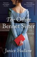 The Other Bennet Sister By:Hadlow, Janice Eur:12,99 Ден2:799