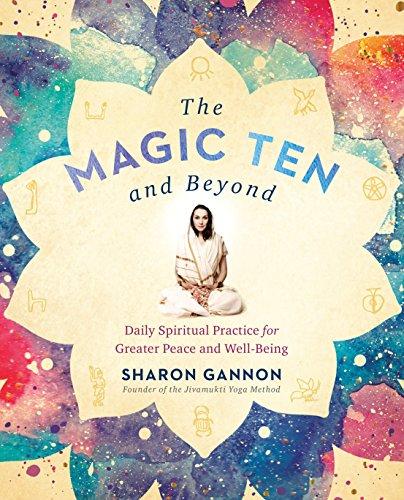 The Magic Ten and Beyond : Daily Spiritual Practice for Greater Peace and Wellbeing By:Gannon, Sharon Eur:22,75 Ден2:999