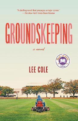 Groundskeeping : A novel By:Cole, Lee Eur:16,24 Ден2:999