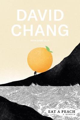Eat a Peach : A Memoir By:Chang, David Eur:17,87 Ден2:1599