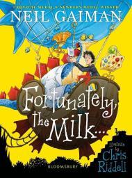 Fortunately, the Milk By:Gaiman, Neil Eur:30,88 Ден2:599