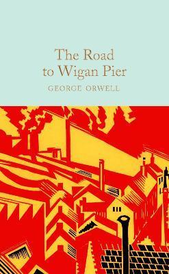 The Road to Wigan Pier By:Orwell, George Eur:12,99 Ден2:799