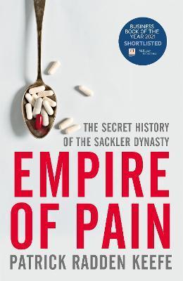 Empire of Pain : The Secret History of the Sackler Dynasty By:Keefe, Patrick Radden Eur:9,74 Ден2:1099