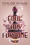 Foul Lady Fortune By:Gong, Chloe Eur:9,74 Ден2:1099