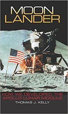 Moon Lander : How We Developed the Apollo Lunar Module By:Kelly, Thomas J. Eur:14,62 Ден2:1399