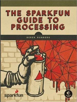 The Sparkfun Guide To Processing By:Runberg, Derek Eur:50,39 Ден2:1699