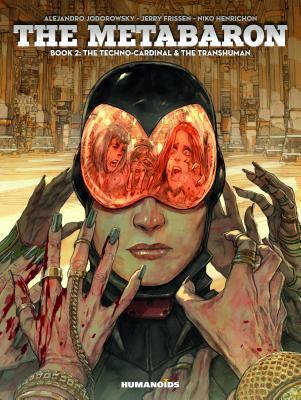 The Techno-Cardinal & The Transhuman By:Jodorowsky, Alejandro Eur:17,87 Ден2:1799