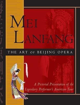 Mei Lanfang: The Art of Beijing Opera By:Ling, Li Eur:21,12 Ден2:1499