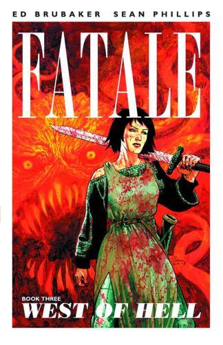 Fatale Volume 3: West of Hell By:Brubaker, Ed Eur:11,37 Ден2:899