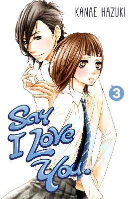 Say I Love You Vol.3 By:Hazuki, Kanae Eur:12,99 Ден2:699