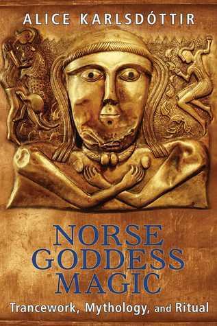 Norse Goddess Magic: Trancework, Mythology, and Ritual By:Karlsdottir, Alice Eur:11,37 Ден2:999