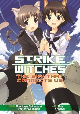 Strike Witches: The Sky That Connects Us By:Ky?goku, Shin Eur:11,37 Ден2:699