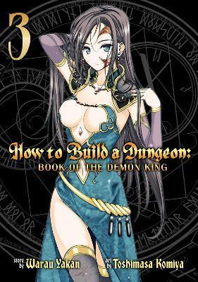 How to Build a Dungeon: Book of the Demon King Vol. 3 By:Yakan, WARAU Eur:9,74 Ден2:699