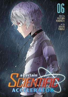 A Certain Scientific Accelerator Vol. 6 By:Kamachi, Kazuma Eur:11,37 Ден2:699