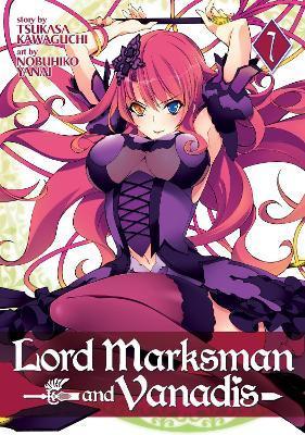Lord Marksman and Vanadis Vol. 7 By:Kawaguchi, Tsukasa Eur:14,62 Ден2:699