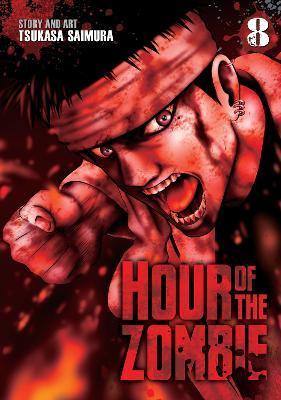 Hour of the Zombie Vol. 8 By:Saimura, Tsukasa Eur:24,37 Ден2:699