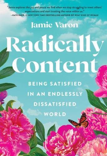 Radically Content By:Varon, Jamie Eur:12,99 Ден2:1399