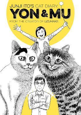 Junji Ito's Cat Diary: Yon & Mu By:Ito, Junji Eur:11,37 Ден2:599