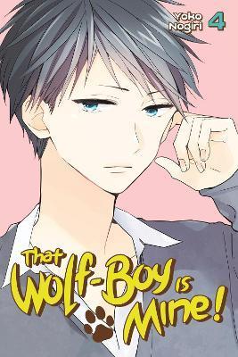 That Wolf-boy Is Mine 4 By:Nogiri, Yoko Eur:9,74 Ден2:699