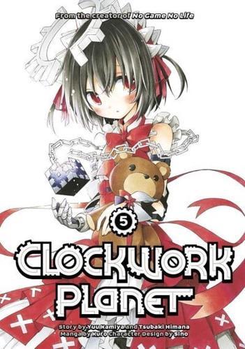 Clockwork Planet. 5 By:Kamiya, Yuu Eur:19,50 Ден2:899