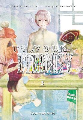 To Your Eternity 3 By:Oima, Yoshitoki Eur:11,37 Ден2:799