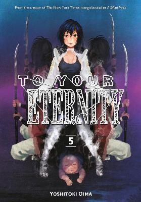 To Your Eternity 5 By:Oima, Yoshitoki Eur:9,74 Ден2:899