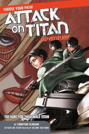 Attack On Titan Choose Your Path Adventure 2 : The Hunt for the Female Titan By:Isayama, Hajime Eur:34,13 Ден2:799