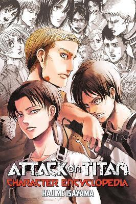 Attack on Titan Character Encyclopedia (Attack on Titan Companions) By:Isayama, Hajime Eur:9,74 Ден2:699