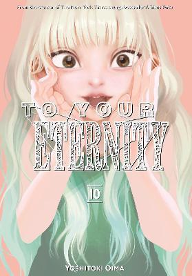 To Your Eternity 10 By:Oima, Yoshitoki Eur:9,74 Ден2:899