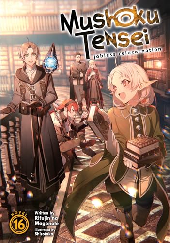 Mushoku Tensei: Jobless Reincarnation (Light Novel) Vol. 16 By:Magonote, Rifujin na Eur:9,74 Ден2:899