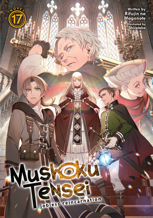 Mushoku Tensei: Jobless Reincarnation (Light Novel) Vol. 17 By:Magonote, Rifujin na Eur:12,99 Ден2:899