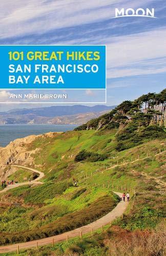 Moon 101 Great Hikes of the San Francisco Bay Area (Sixth Edition) By:Brown, Ann Marie Eur:14,62 Ден2:999