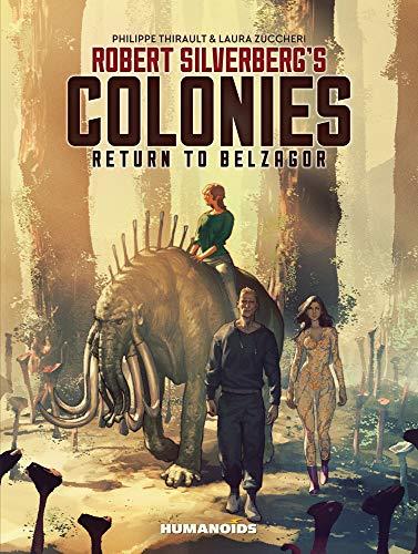 Robert Silverberg's COLONIES: RETURN TO BELZAGOR By:Thirault, Philippe Eur:16,24 Ден2:1499