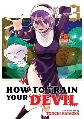 How to Train Your Devil Vol. 3 By:Kataoka, Tonchi Eur:12,99 Ден2:699