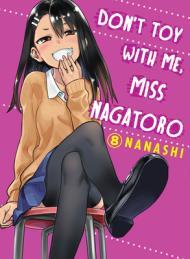 Don't Toy With Me, Miss Nagatoro, Vol. 8 By:nanashi Eur:14,62 Ден2:699