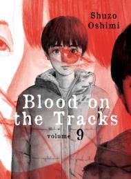 Blood on the Tracks, Vol. 9 By:Oshimi, Shuzo Eur:17,87 Ден2:699