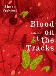 Blood on the Tracks, Vol. 11 By:Oshimi, Shuzo Eur:24,37 Ден2:699