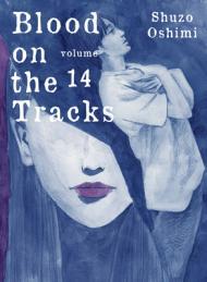 Blood on the Tracks, Vol. 14 By:Oshimi, Shuzo Eur:11,37 Ден2:699