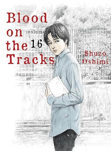 Blood on the Tracks, Vol. 16 By:Oshimi, Shuzo Eur:11,37 Ден2:699