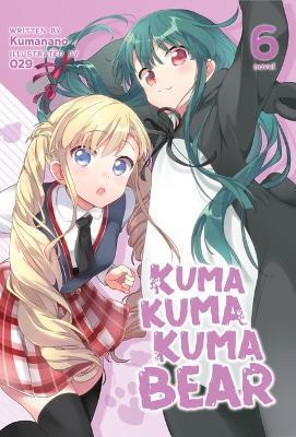 Kuma Kuma Kuma Bear (Light Novel) Vol. 6 By:Kumanano Eur:11,37 Ден2:799