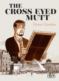The Cross-Eyed Mutt By:Davodeau, Etienne Eur:26 Ден2:1399