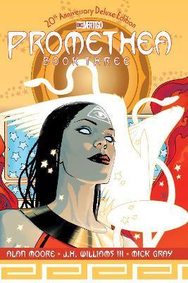 Promethea: The 20th Anniversary Deluxe Edition Book Three By:Moore, Alan Eur:19,50 Ден2:2099