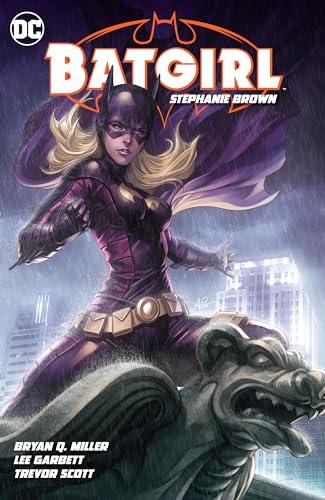 Batgirl: Stephanie Brown Vol. 1 By:Miller, Bryan Q. Eur:22,75 Ден2:1699