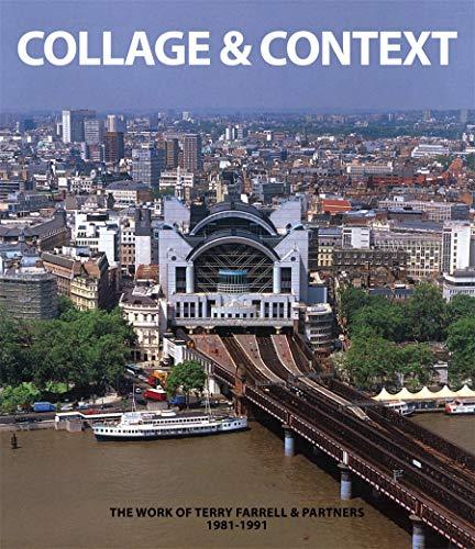 Collage & Context: The Work of Terry Farrell and Partners, 1981-1991 By:Farrell, Terry Eur:47,14 Ден2:2199