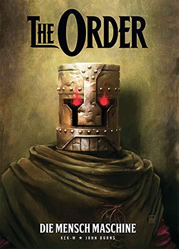 The Order: Die Mensch Machine By:Burns, John Eur:17,87 Ден2:1099